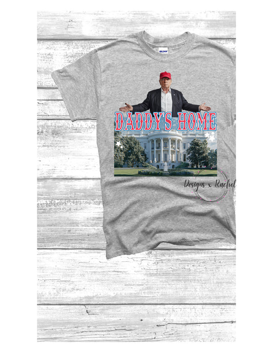 Daddy’s Home Trump T-Shirt