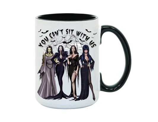You Can’t Sit With Us Coffee Mug