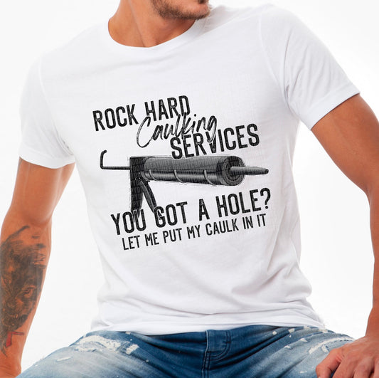 Rock Hard Caulking Services T-Shirt